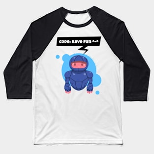 Robots can Code too ! Baseball T-Shirt